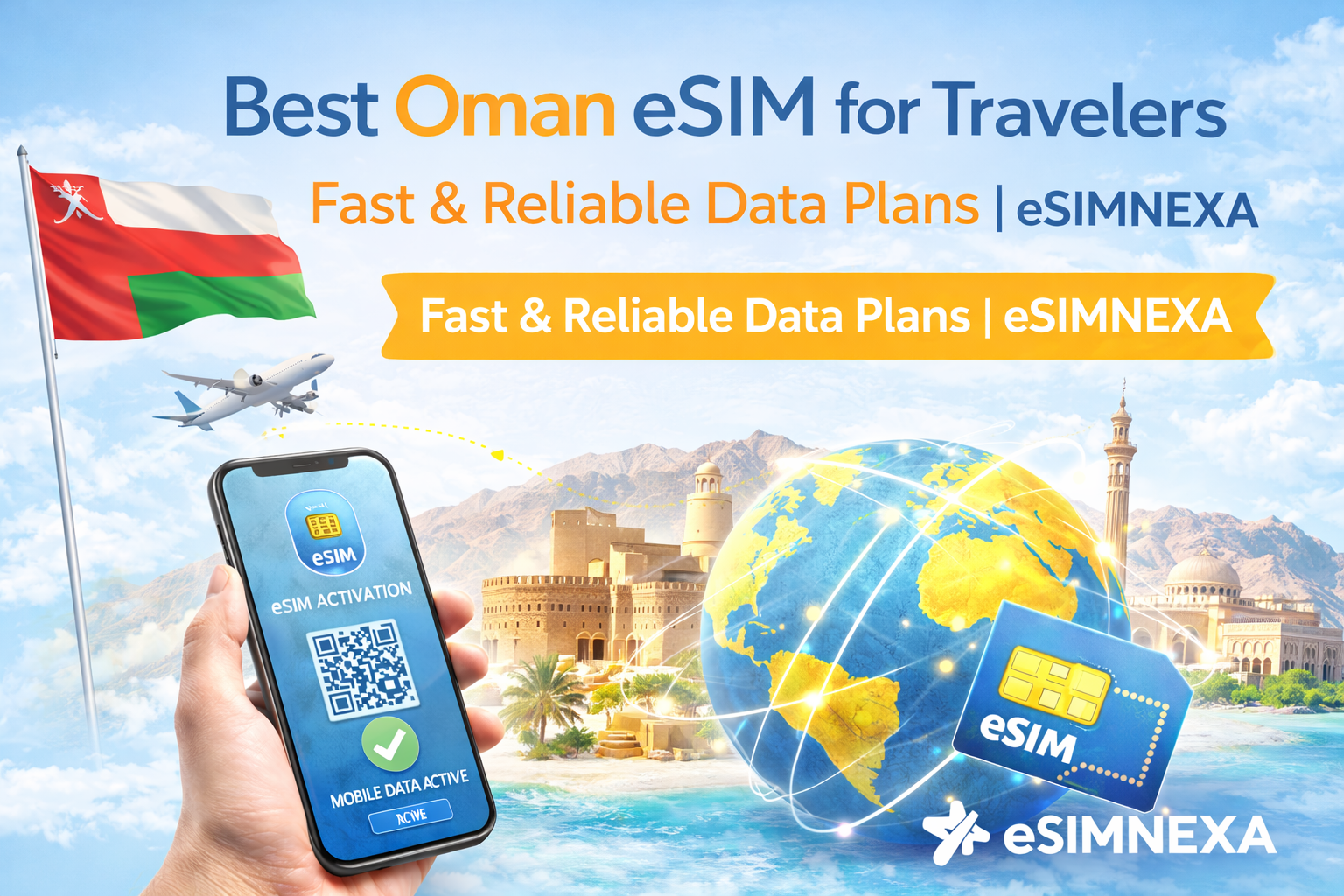 Best Oman eSIM for Travelers – Fast & Reliable Data Plans | eSIMNEXA